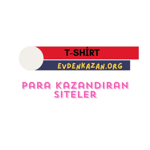 t shirt para kazandiran siteler