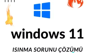 windows 11 ısınma